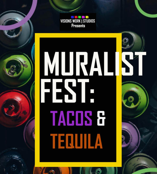 VWS Event: Muralist Fest Tacos & Tequila